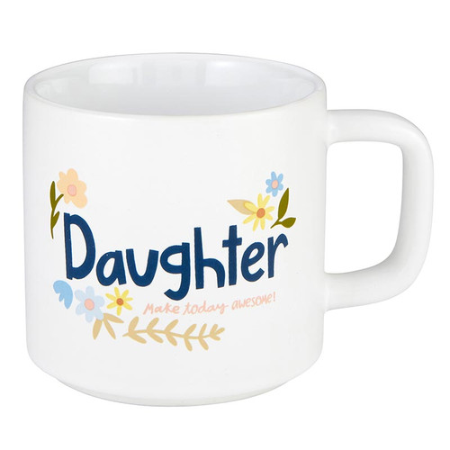 Daughter, Make Today Awesome - Ceramic Mug