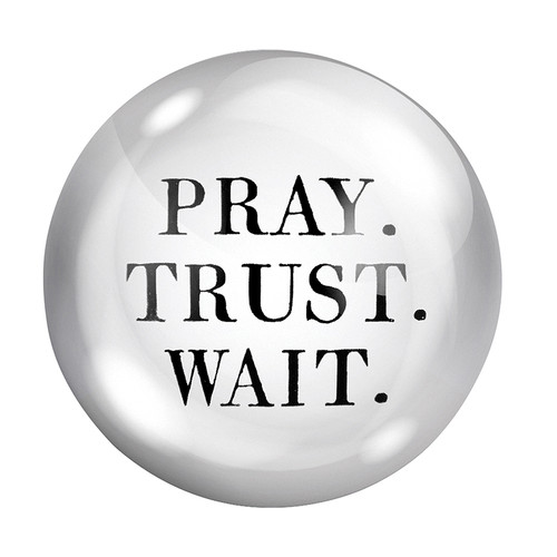 Paper Weight - Pray Trust Wait