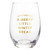 Stemless Wine Glass - Have Yourself a Merry Little Winter Break