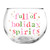 Roly Poly Glass - Full of Holiday Spirits