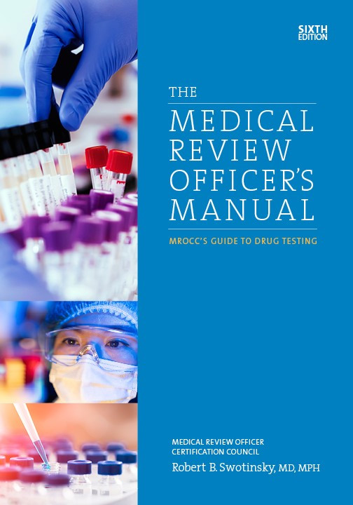 The Medical Review Officer's Manual: MROCC's Guide to Drug Testing