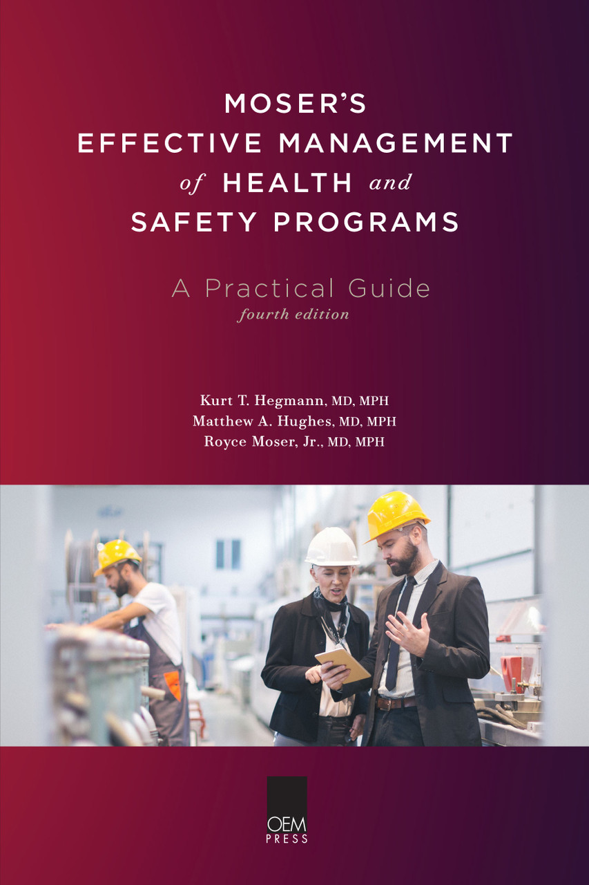 Moser's Effective Management of Health and Safety Programs: A
