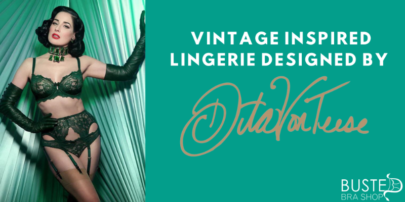 Dita Von Teese Vintage Inspired Lingerie at Busted Bra Shop