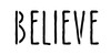 Believe - Skinny Handwritten - Horizontal - Word Stencil - 9" x 4.5"- STCL1201_3