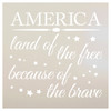 America - Land of The Free Because of the Brave - Word Art Stencil - 18" x 18" - STCL1233_4 by StudioR12