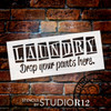 Laundry - Drop Your Pants Here - Word Art Stencil - 18" x 7 1/2" - STCL1223_3 by StudioR12