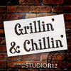Grillin' & Chillin' - Word Stencil - 12 1/2" x 7" - STCL1300_2 by StudioR12