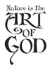 Nature Is the Art of God - Word Stencil - 11 1/2" x 15 1/2" - STCL1330_3 by StudioR12