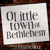 Little Town of Bethlehem - Christmas Stencil - 11" x 8.5" - STCL1381_2 - by StudioR12