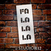 Fa La La La - Chunky Vertical - Word Stencil - 4" x 10" - STCL1354_3 by StudioR12