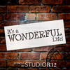 It's A Wonderful Life - Festive - Word Stencil - 10" x 4" - STCL1394_2 by StudioR12