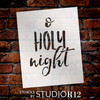 O Holy Night - Rustic Cursive - Word Stencil - 12" x 15" - STCL1399_3 by StudioR12