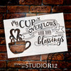 My Cup Overflows Word and Art Stencil - 17"x 11" - STCL1421_2 - by StudioR12