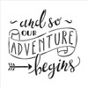 And So Our Adventure Begins - Word Stencil - 8" x 8" - STCL1588_1 by StudioR12