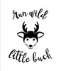 Run Wild Little Buck - Curved Hand Script - Word Art Stencil - 15" x 17" - STCL1769_4 - by StudioR12