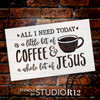 Little Bit Of Coffee Whole Lot Of Jesus - Word Art Stencil - 19" x 12" - STCL1787_3 - by StudioR12