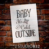 Baby It's Cold Outside - Funky - Word Art Stencil - 18" x 24" - STCL2088_5 - by StudioR12