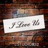 I Love Us - Elegant Script - Word Stencil - 9" x 3" - STCL1867_1 - by StudioR12