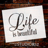 Life Is Beautiful - Word Stencil - 8" x 6" - STCL1866_1 - by StudioR12