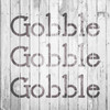 Gobble Gobble Gobble - Basic - Word Stencil - 9" x 9" - STCL2110_1 - by StudioR12