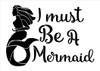 I Must Be A Mermaid - Script  - Word Art Stencil - 17" x 12" - STCL2118_1 - by StudioR12