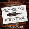Grow Your Food Feed Your Soul - Trowel  - Word Art Stencil - 16" x 10" - STCL2153_2 - by StudioR12