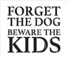 Forget the Dog - Word Stencil - 10" x 9" - STCL1826_2 - by StudioR12