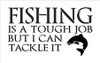 Fishing - Tough Job - Word Art Stencil - 8" x 6" - STCL1825_1 - by StudioR12