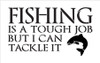 Fishing - Tough Job - Word Art Stencil - 17" x 11" - STCL1825_4 - by StudioR12