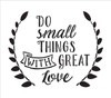 Do Small Things - Word Art Stencil - 14" x 12" - STCL1824_3 - by StudioR12