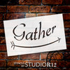 Gather - Curved Arrow - Word Art Stencil - 10" x 6" - STCL1816_1 - by StudioR12