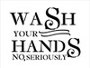 Wash Your Hands - Bold - Word Art Stencil - 12" x 9" - STCL2163_1 - by StudioR12