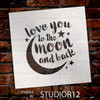 I Love You To The Moon And Back - Word Art Stencil - 5" x 5" - STCL1516_1 - by StudioR12