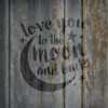 I Love You To The Moon And Back - Word Art Stencil - 6" x 6" - STCL1516_2 - by StudioR12
