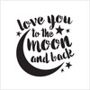 I Love You To The Moon And Back - Word Art Stencil - 6" x 6" - STCL1516_2 - by StudioR12