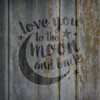 I Love You To The Moon And Back - Word Art Stencil - 8" x 9" - STCL1516_3 - by StudioR12