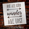 Not All Who Wander Word Stencil - 15" x 15" - STCL1511_5 - by StudioR12