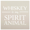 Whiskey Is My Spirit Animal Stencil by StudioR12 -  Bar Decor Word Art - 12" x 12" - STCL2405_2