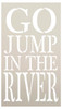 Go Jump In The River Stencil by StudioR12 -  Summer Word Art - 8" x 14" - STCL2417_2