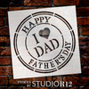 Happy Father's Day - I Heart Dad Stencil by StudioR12 -  Dad Word Art - 12" x 12" - STCL2410_2