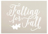 Falling for Fall Stencil by StudioR12| Script Letters | Reusable Word Template for Painting on Wood | DIY Home Decor Signs Fall Farmhouse Leaves Autumn Chalk Mixed Media Craft Select Size