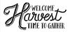 Welcome Harvest - Time to Gather Stencil by StudioR12 | Reusable Word Template for Painting on Wood | DIY Home Decor Thanksgiving Signs |Fall Autumn Inspiration | Mixed Media |Select Size