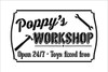 Poppy's Workshop - Open 24/7 Sign Stencil by StudioR12 | Reusable Mylar Template | Use to Paint Wood Signs - Pallets - DIY Grandpa Or Dad Gift - Select Size