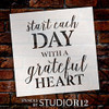 Start Each Day with A Grateful Heart Stencil by StudioR12 | Reusable Mylar Template | Use to Paint Wood Signs - Wall Art - Pallets - Pillows - DIY Home Decor - Select Size