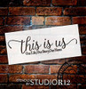 This is Us - Our Life Our Home Our Story Stencil by StudioR12 | Reusable Mylar Template | Use to Paint Wood Signs - Pallets - Pillows - DIY Home & Family Decor - Select Size