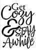 Get Cozy & Stay Awhile Stencil by StudioR12 | Reusable Mylar Template | Use to Paint Wood Signs - Pallets - Pillows - DIY Home Decor - Select Size