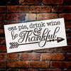 Eat Pie Drink Wine Be Thankful with Arrow Stencil by StudioR12 | Wood Signs | Word Art Reusable | Family Dining Room | Painting Chalk Mixed Media Multi-Media | DIY Home - Choose Size