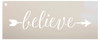 Arrow Believe Stencil by StudioR12 | Reusable Mylar Template | Use to Paint Wood Signs - Pallets - Pillows - DIY Home & Faith Decor - Select Size
