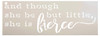 And Though She Be But Little, She is Fierce by StudioR12 | Reusable Mylar Template | Use to Paint Wood Signs - Pallets - Walls - T-Shirts - DIY Girl Power Decor - Select Size