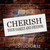 Cherish Your Family and Friends Stencil by StudioR12 | Reusable Mylar Template | Use to Paint Wood Signs - Pallets - Pillows - DIY Family Home Decor - Select Size